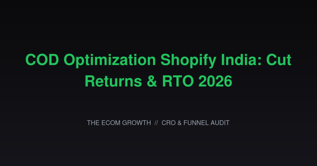 COD Optimization Shopify India: Cut Returns and RTO 2026
