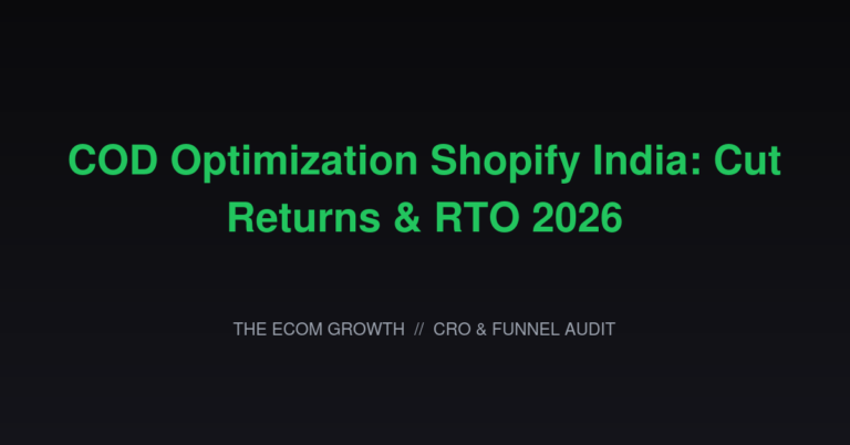 COD Optimization Shopify India: Cut Returns & RTO 2026